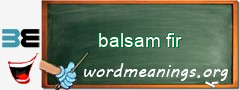 WordMeaning blackboard for balsam fir